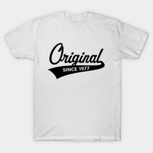Original Since 1977 (Year Of Birth / Birthday / Black) T-Shirt